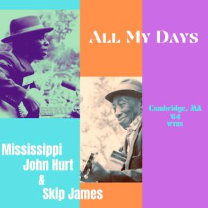 Mississippi John Hurt的专辑All My Days (live Cambridge, MA '64)