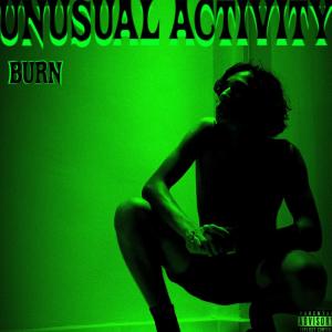 Album Unusual Activity (Explicit) oleh Burn