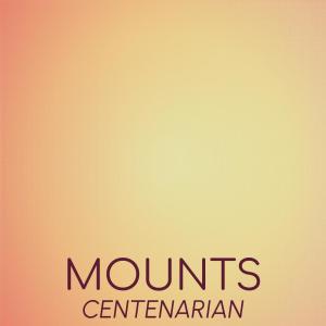 Mounts Centenarian dari Various