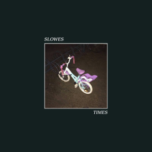 ดาวน์โหลดและฟังเพลง Times (Explicit) พร้อมเนื้อเพลงจาก Slowes
