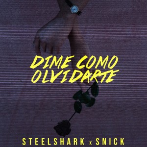 Album Dime Como Olvidarte (feat. Snick) from 