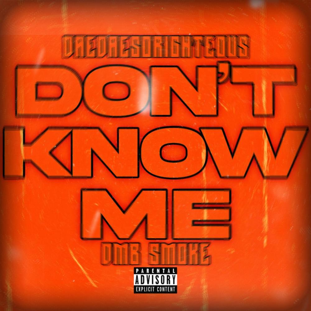 Dont Know Me (feat. Dmb Smoke) (Explicit)