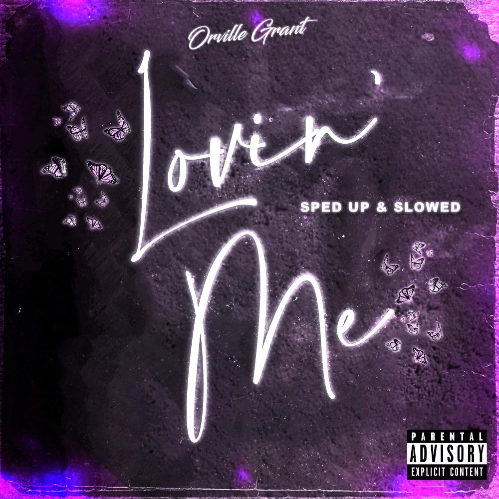 Lovin' Me (Slowed) (Explicit)
