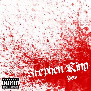 收聽Yew的Stephen King (Explicit)歌詞歌曲