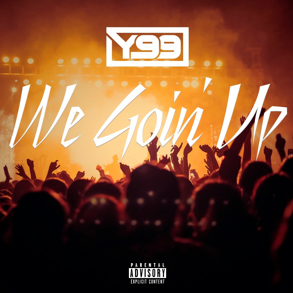 We Goin' Up (Explicit)