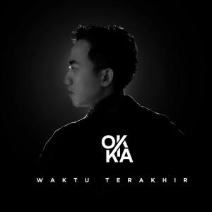 Dengarkan Waktu Terakhir lagu dari Okka dengan lirik