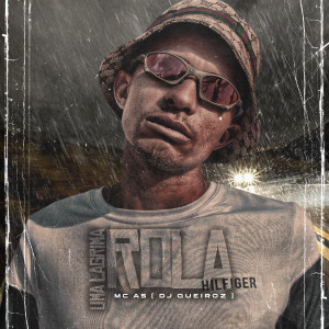 Mc A5的專輯Uma Lágrima Que Rola (Explicit)