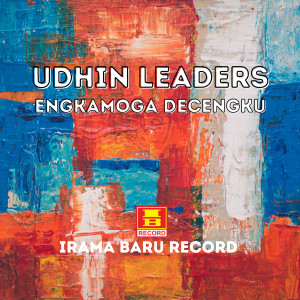 Album Engka Moga Decengku oleh Udhin Leaders