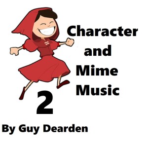 อัลบัม Character and Mime Music, Vol. 2 ศิลปิน Guy Dearden