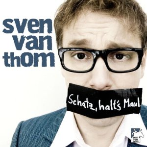 ดาวน์โหลดและฟังเพลง Schatz halt's Maul พร้อมเนื้อเพลงจาก Sven van Thom