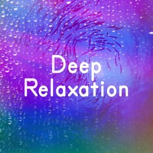 Deep Relaxation的專輯Deep Relaxation