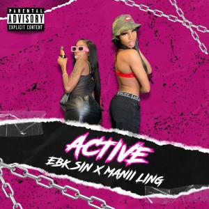 ดาวน์โหลดและฟังเพลง Active (Explicit) พร้อมเนื้อเพลงจาก Ebk Sin