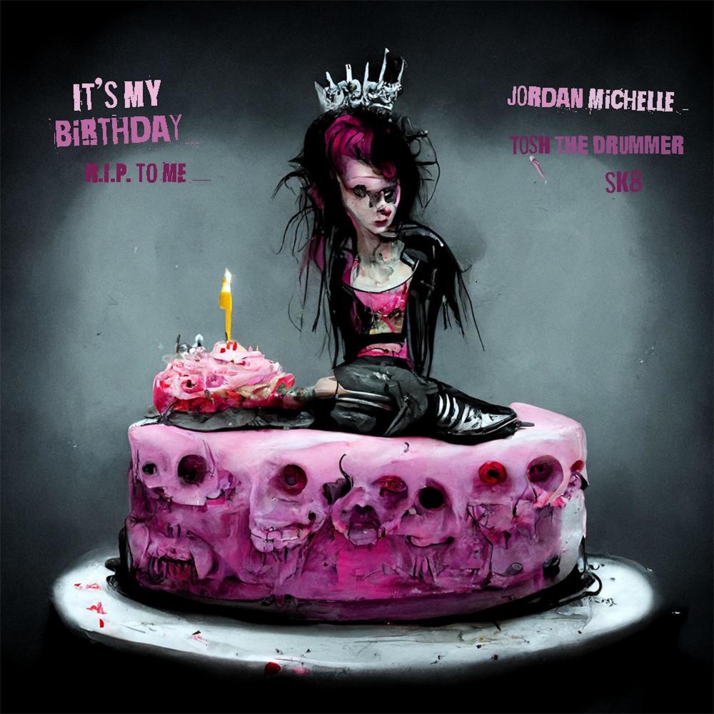It's My Birthday (RIP to me) (Explicit)