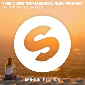 ดาวน์โหลดและฟังเพลง On Top Of The World (feat. Ruby Prophet) พร้อมเนื้อเพลงจาก Yves V
