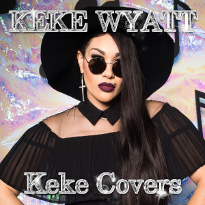 KeKe Wyatt的專輯Keke Covers