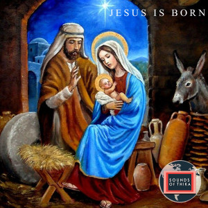 Listen to Jesus Is Born (Christmas Song 2020) song with lyrics from soundsofthika
