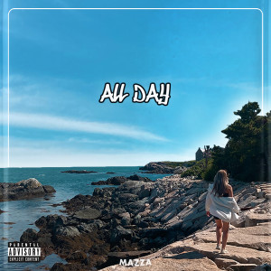 Album All Day (Explicit) from MAZZA