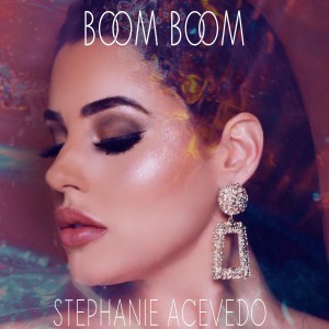 ดาวน์โหลดและฟังเพลง Boom Boom พร้อมเนื้อเพลงจาก Stephanie Acevedo