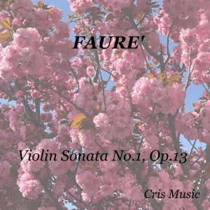 Albert Sammons的專輯Faurè: Violin Sonata No.1, Op.13