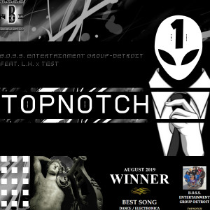 Album TopNotch oleh B.O.S.S. Entertainment Group-Detroit