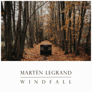 Listen to Windfall song with lyrics from Martèn LeGrand