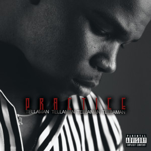 ดาวน์โหลดและฟังเพลง Practice พร้อมเนื้อเพลงจาก Tellaman