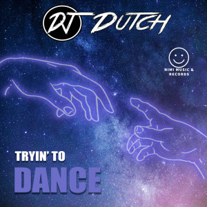 Album Tryin'To Dance oleh DJ Dutch