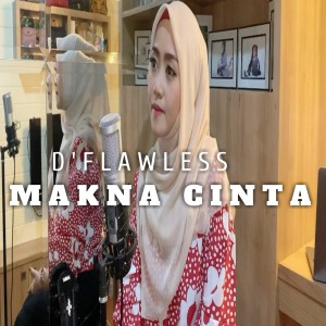 Listen to Makna Cinta song with lyrics from D'Flawless