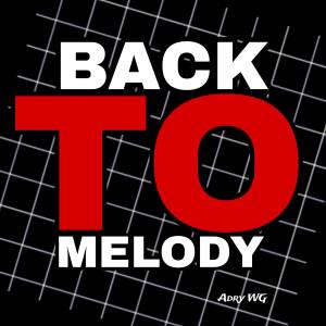Album BACK TO MELODY oleh Adry WG