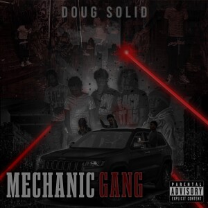 Doug Solid的专辑Mechanic Gang (Explicit)