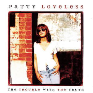 ดาวน์โหลดและฟังเพลง Lonely Too Long พร้อมเนื้อเพลงจาก Patty Loveless