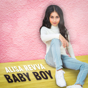 收聽Alisa Revva的Baby Boy歌詞歌曲