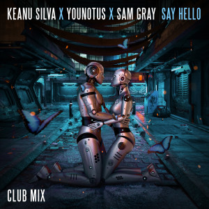Album Say Hello (Club Mix) from Keanu Silva