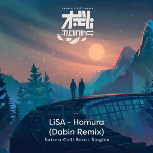 Homura (Dabin Remix) - Sakura Chill Beats Singles dari LiSA