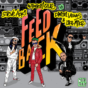 ดาวน์โหลดและฟังเพลง Feedback พร้อมเนื้อเพลงจาก Steve Aoki