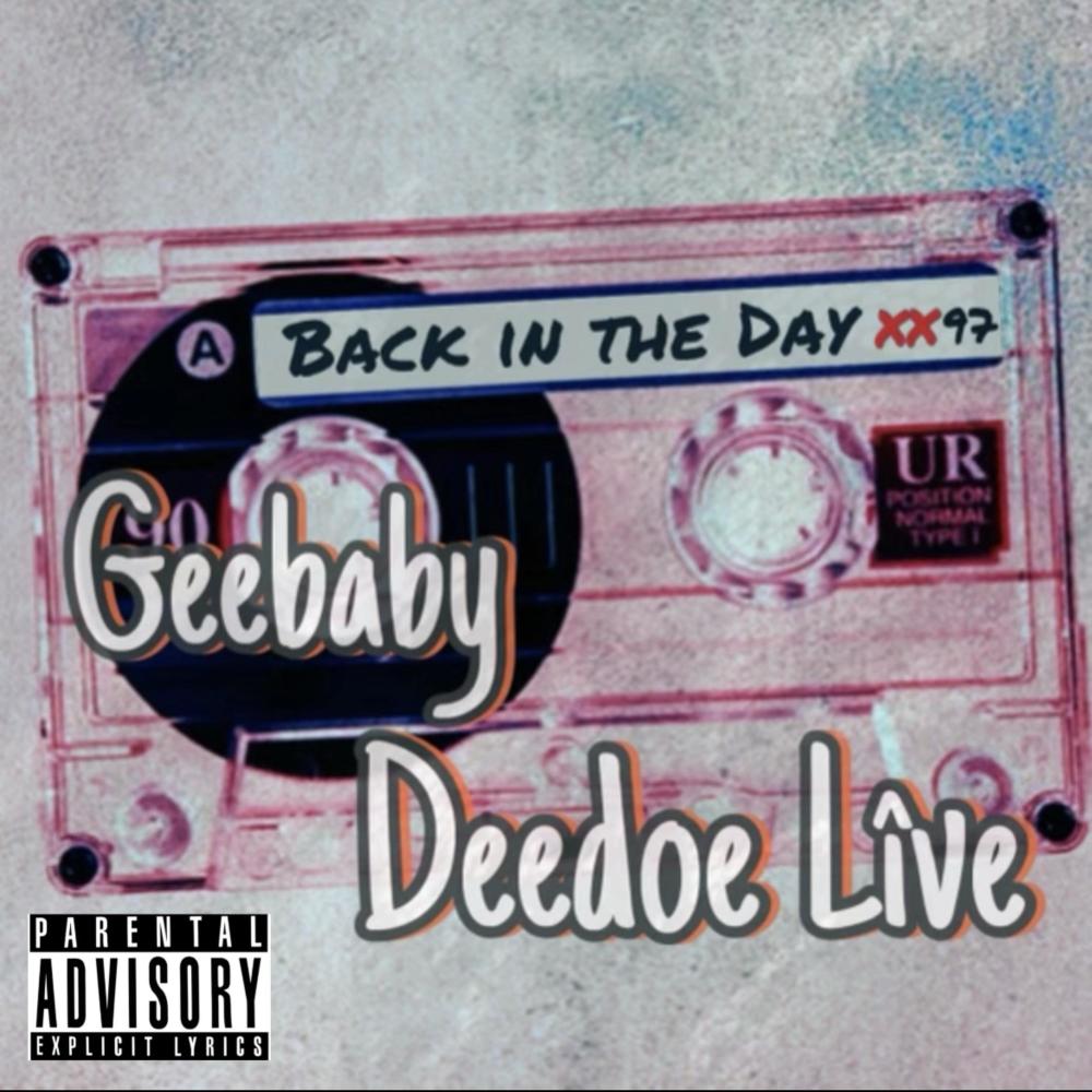 Back In The Day (feat. Deedoe Live|Live|Explicit)