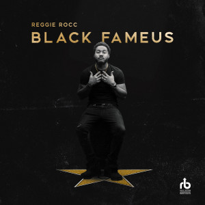 Album Black FameUS from Reggie Rocc