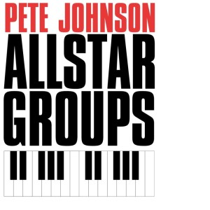 อัลบัม All Star Groups ศิลปิน Pete Johnson