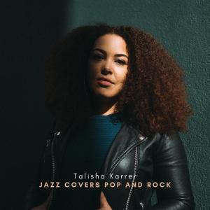 Album Jazz Covers Pop and Rock oleh Talisha Karrer