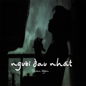 Listen to Người Đau Nhất song with lyrics from Thiện Ngôn