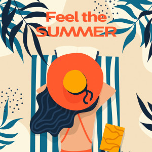 Various的專輯Feel the Summer (Explicit)