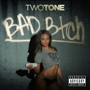 ดาวน์โหลดและฟังเพลง Bad Bitch (其他) พร้อมเนื้อเพลงจาก Two Tone