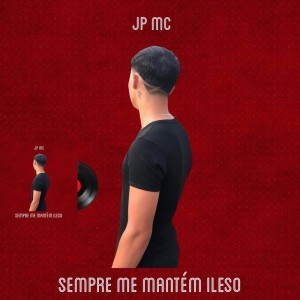 ดาวน์โหลดและฟังเพลง sempre me mantem ileso พร้อมเนื้อเพลงจาก JP MC