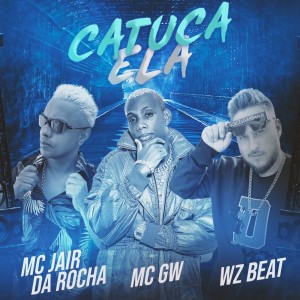 Album Catuca Ela (Explicit) oleh MC Jair Da Rocha