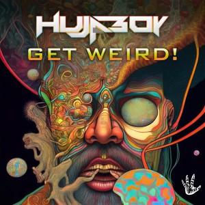 Album Get Weird from Hujaboy