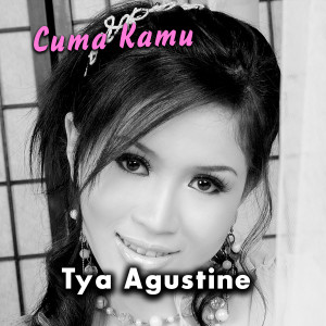 收聽Tya Agustin的Cuma Kamu歌詞歌曲