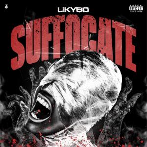 Likybo的專輯Suffocate (Explicit)