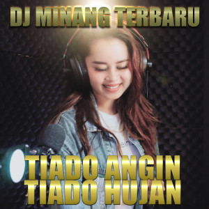 TIADO ANGIN TIADO HUJAN