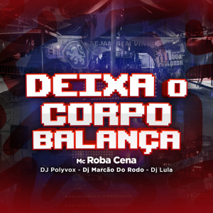 Album Deixa o Corpo Balança (Explicit) from 