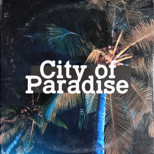 收聽Steezus的City of Paradise歌詞歌曲